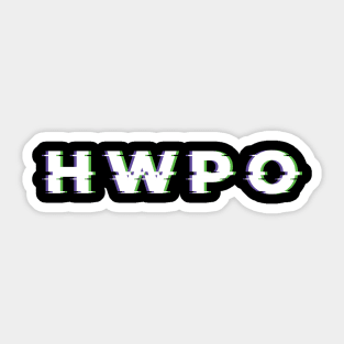 HWPO - Hard Work Pays Off Glitch Sticker